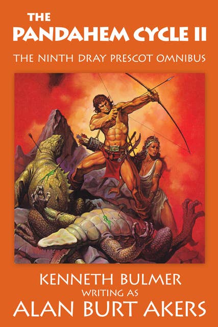 The Pandahem Cycle II: The ninth Dray Prescot omnibus