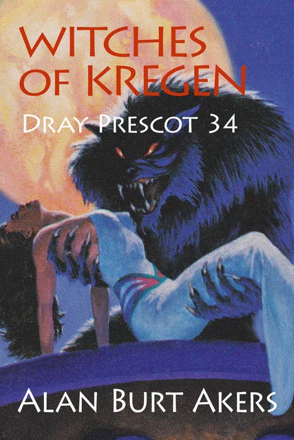 Witches of Kregen: Dray Prescot 34