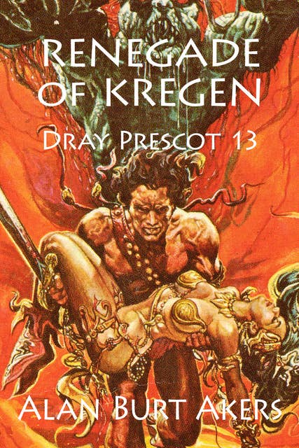 Renegade of Kregen: Dray Prescot 13