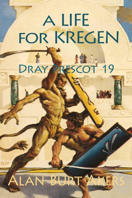 A Life for Kregen: Dray Prescot 19