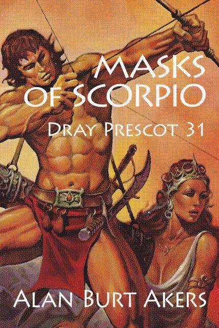 Masks of Scorpio: Dray Prescot 31