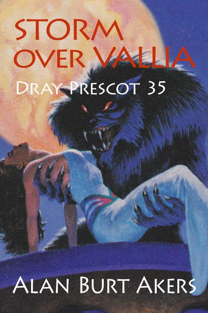 Storm over Vallia: Dray Prescot 35
