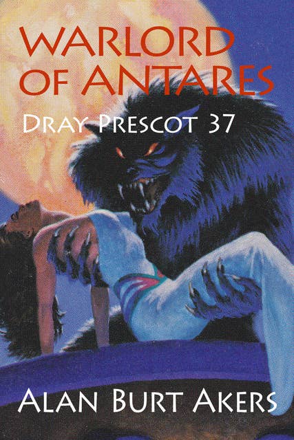 Warlord of Antares: Dray Prescot 37