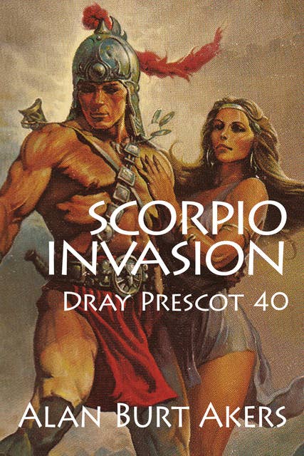 Scorpio Invasion: Dray Prescot 40