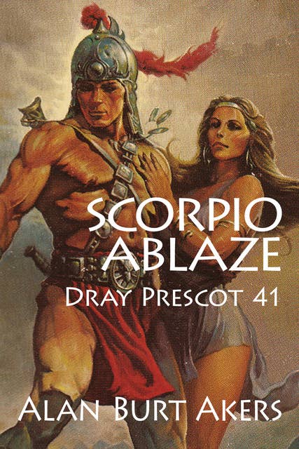 Scorpio Ablaze: Dray Prescot 41
