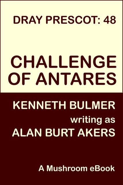 Challenge of Antares: Dray Prescot 48
