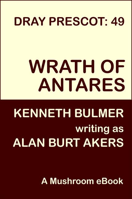 Wrath of Antares: Dray Prescot 49