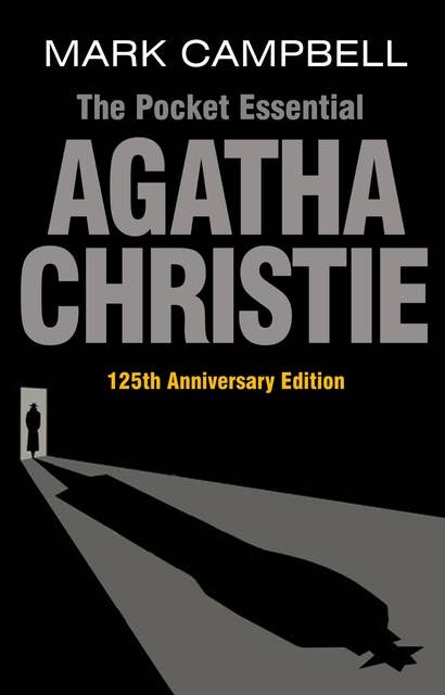 Agatha Christie: The Books, the Films and the Television Shows featuring Poirot, Miss Marple and More