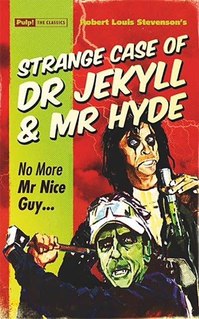 Strange Case of Dr Jekyll & Mr Hyde: No More Mr Nice Guy