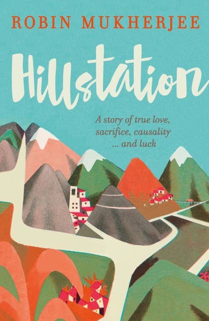 Hillstation: A Story of True Love, Sacrifice, Causality... and Luck