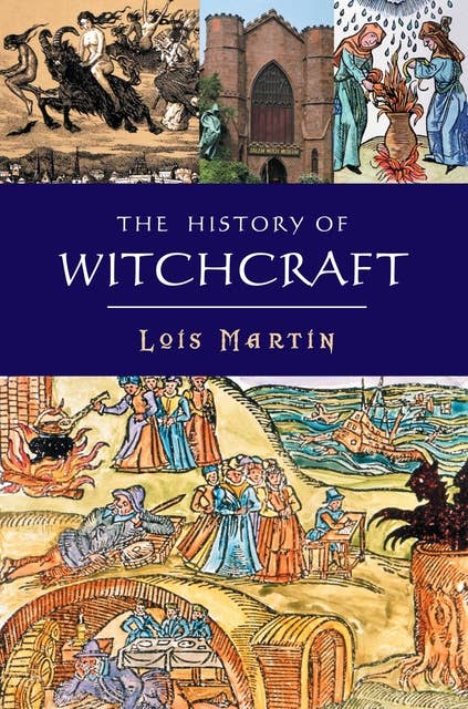 The History Of Witchcraft: Paganism, Spells, Wicca and more