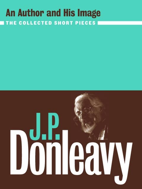 J.P. Donleavy: An Author and his Image