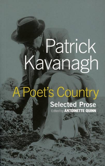 A Poet's Country: Patrick Kavanagh Selected Prose