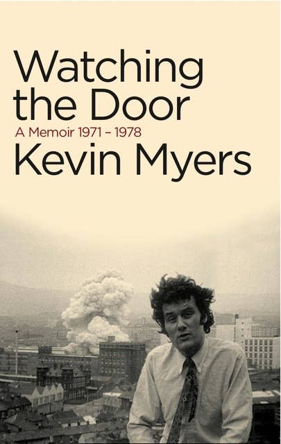 Watching the Door: A Memoir 1971-78