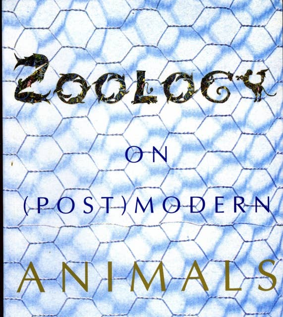 Zoology: On (Post)Modern Animals