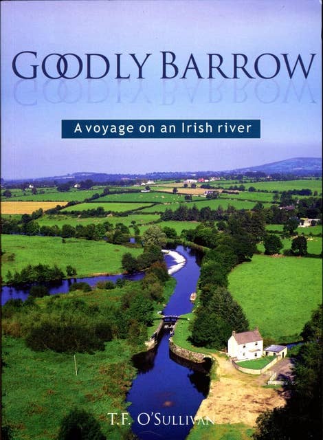 Goodly Barrow: A Voyage on an Irish River