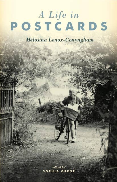 A Life in Postcards: Melosina Lenox-Conyngham