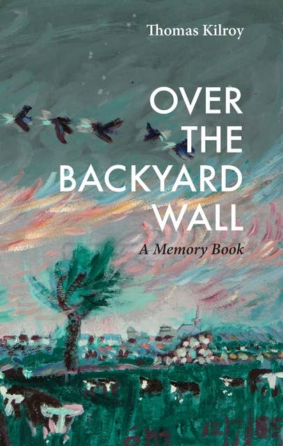 Over the Backyard Wall: A Memory Book
