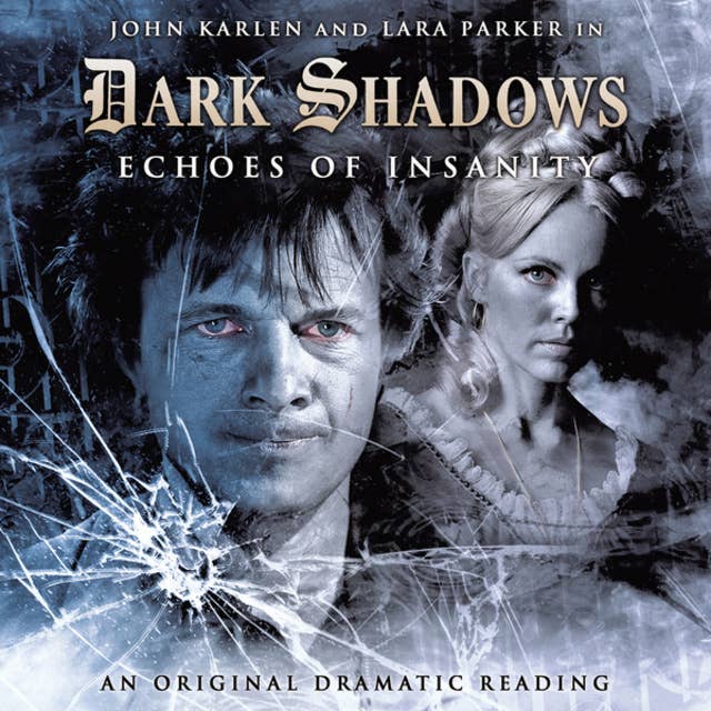 Dark Shadows, 8: Echoes of Insanity (Unabridged)