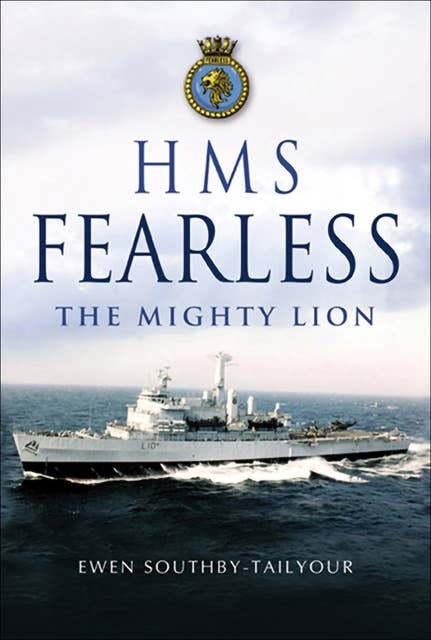 HMS Fearless: The Mighty Lion