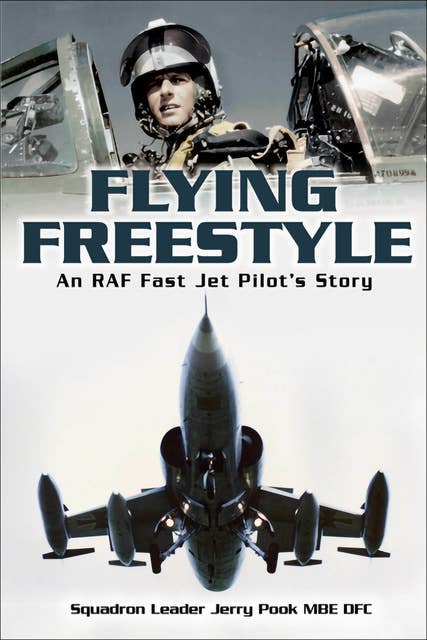 Flying Freestyle: An RAF Fast Jet Pilot's Story