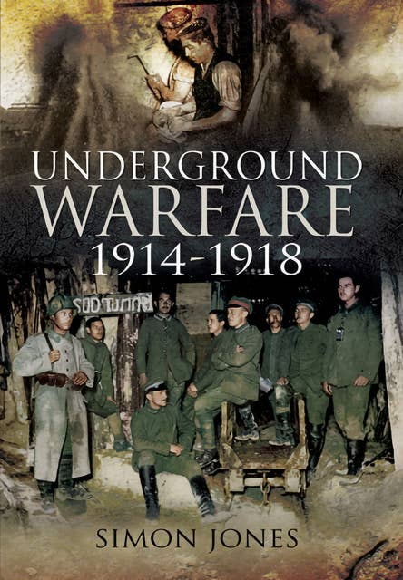 Underground Warfare, 1914–1918