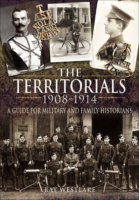 The Territorials, 1908–1914: A Guide for Military and Family Historians