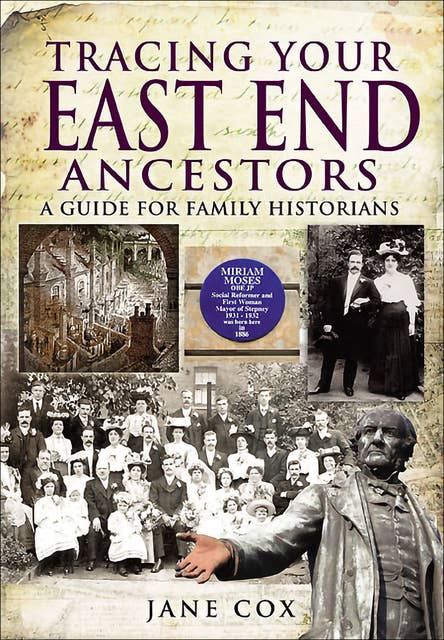 Tracing Your East End Ancestors: A Guide for Family Historians