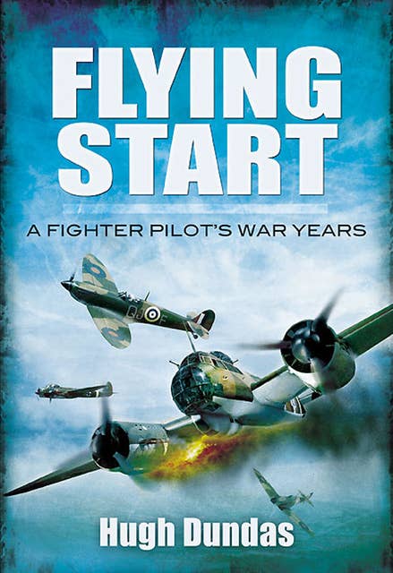 Cover for Flying Start: A Fighter Pilot's War Years