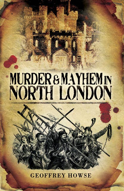 Murder & Mayhem in North London