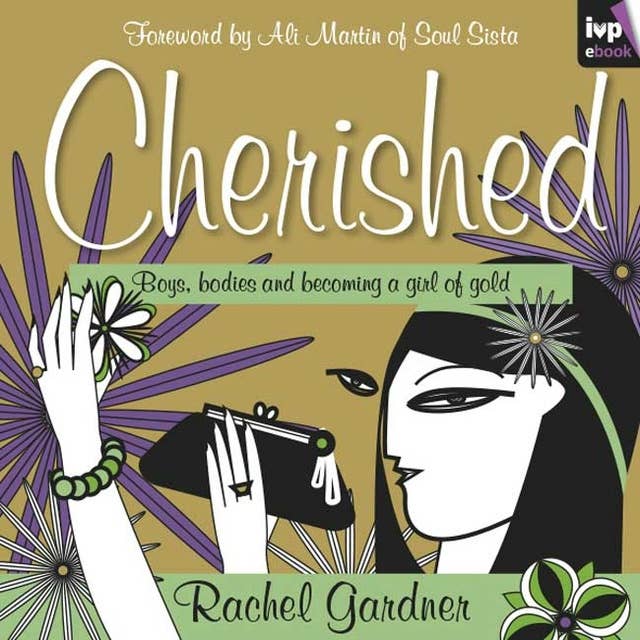 Cherished: Boys, Bodies And Becoming A Girl Of Gold