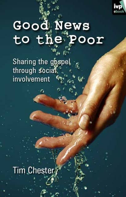 Good news to the poor: The Gospel Through Social Involvement