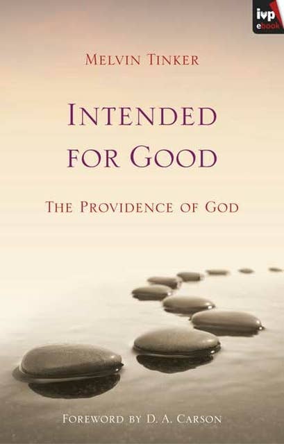 Intended for Good: The Providence Of God