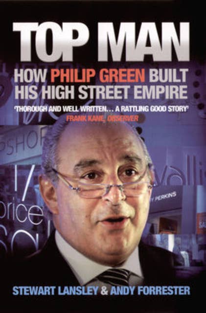 Top Man: How Philip Green built his High Street Empire