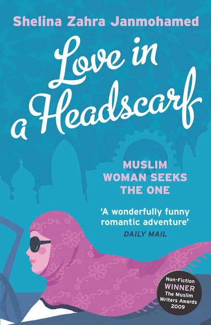 Love in a Headscarf: Muslim Woman Seeks The One
