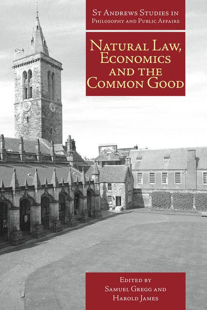 Natural Law, Economics and the Common Good