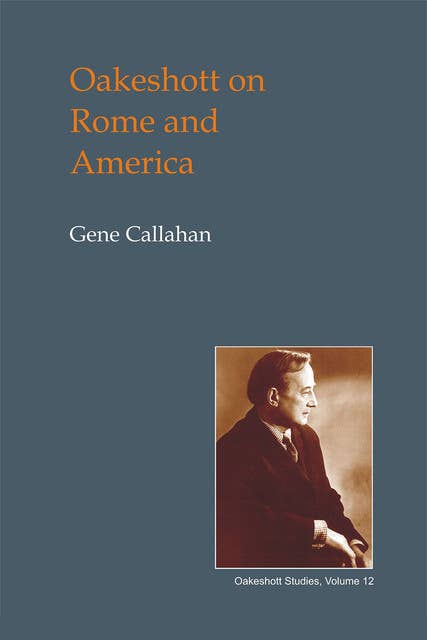 Oakeshott on Rome and America