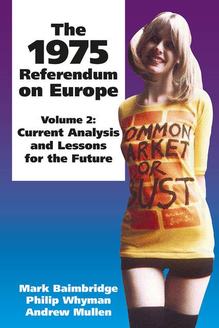The 1975 Referendum on Europe - Volume 2