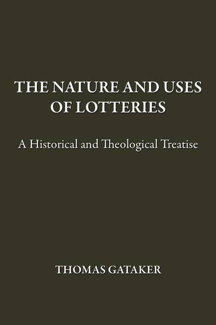 The Nature and Uses of Lotteries
