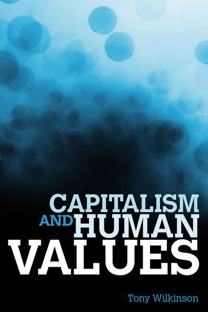 Capitalism and Human Values