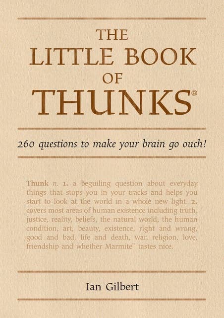 The Little Book of Thunks: 260 Questions to make your brain go ouch!