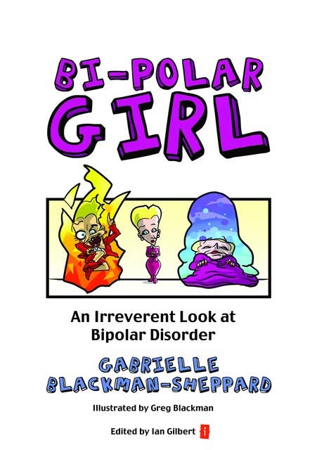 Bi-Polar Girl: An Irreverent Look at Bipolar Disorder