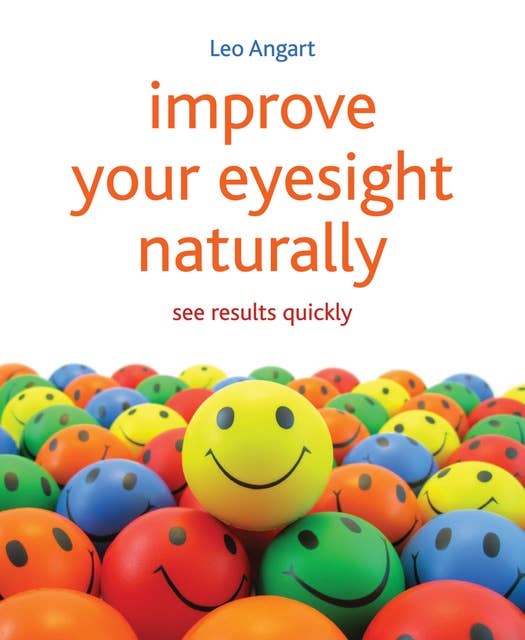 Improve Your Eyesight Naturally: See results quickly