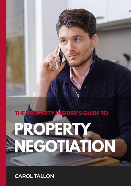 The Property Insider's Guide to Property Negotiation