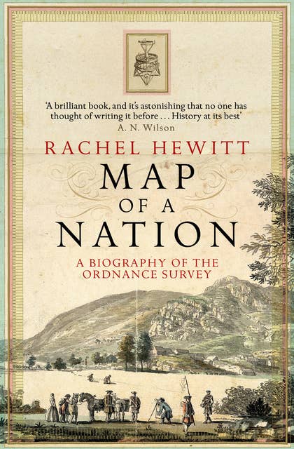 Map of a Nation: A Biography of the Ordnance Survey