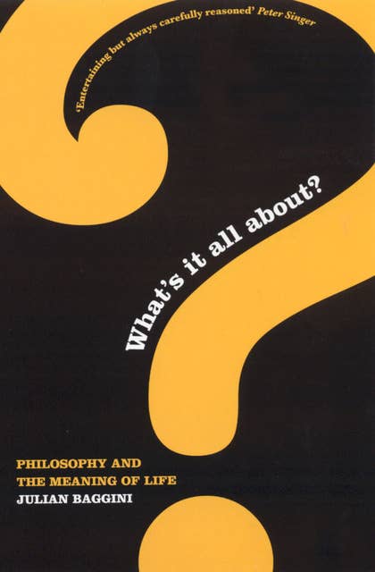 What's It All About?: Philosophy & the Meaning of Life