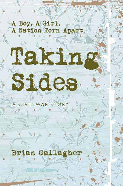 Taking Sides: A Boy. A Girl. A Nation Torn Apart.