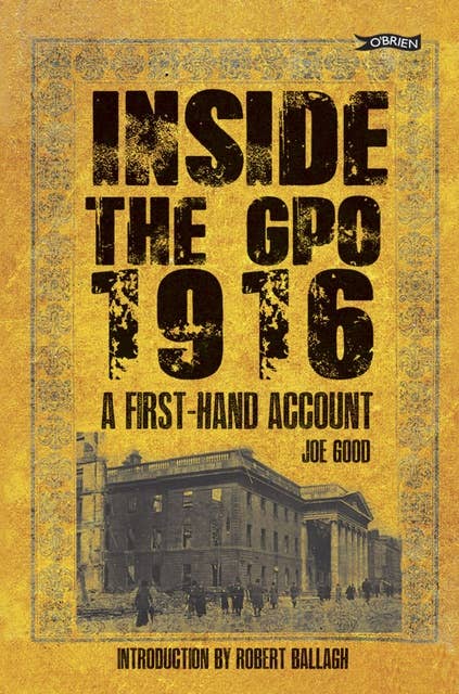 Inside the GPO 1916: A First-hand Account