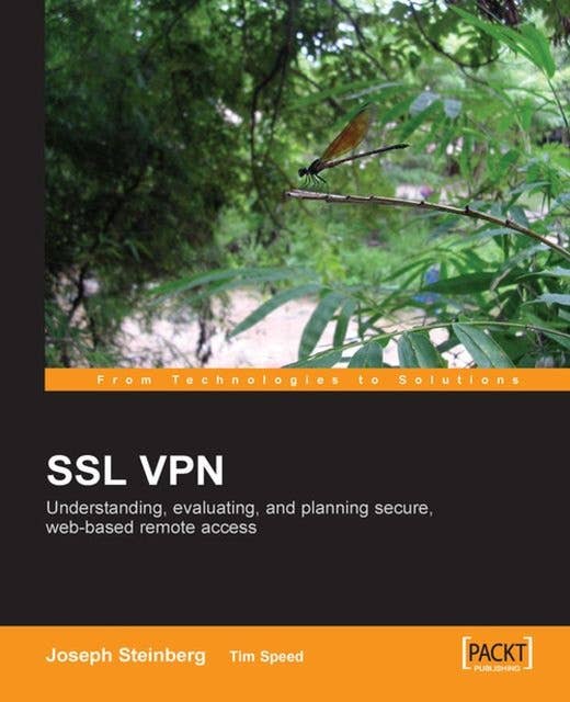 SSL VPN : Understanding, evaluating and planning secure, web-based remote access: Understanding, evaluating and planning secure, web-based remote access