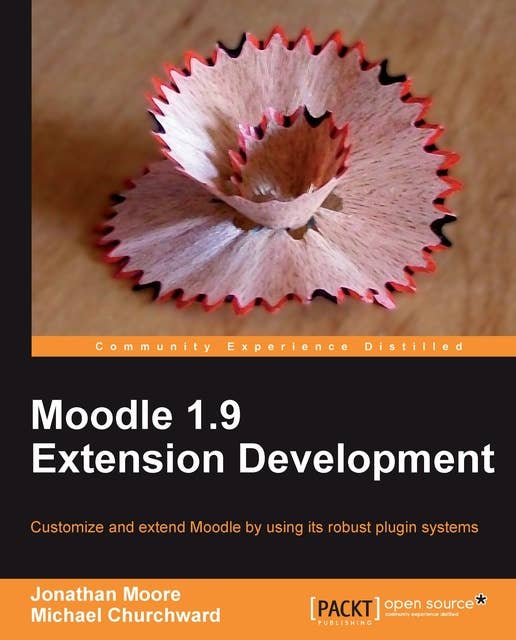 Moodle 1.9 Extension Development: By writing Moodle plugins, you can make this open source learning platform fit your needs precisely, and this book shows you how with a step-by-step approach that takes you from the basics to advanced techniques.